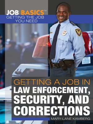 cover image of Getting a Job in Law Enforcement, Security, and Corrections